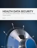 Health Data Security 2015: 155 Vendors Identified--Who is Protecting Your Data?
