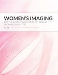 Women's Imaging 2015: Are New Technologies Delivering Promised Benefits?