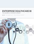 Enterprise Healthcare BI 2015: The Search for Outcomes