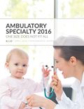 Ambulatory Specialty 2016: One Size Does Not Fit All