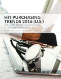 HIT Purchasing Trends 2016 (U.S.): The Shift From Foundational to Transformational IT