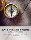 Claims and Clearinghouse 2016 (Large Organizations): Who Delivers the Guidance and Tools Providers Need?