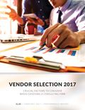 Vendor Selection 2017: Crucial Factors to Consider When Choosing a Consulting Firm