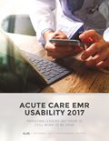 Acute Care EMR Usability 2017: Physician Leaders Say There is Still Work to be Done