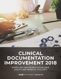 Clinical Documentation Improvement (CDI) 2018: Workflows and Prioritization Drive Quality and Financial Outcomes