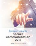 Secure Communication 2018: Decision Insights Report