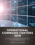 Operational Command Centers 2018: An Underutilized Approach to Improving Efficiency and Outcomes