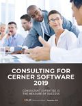 Consulting for Cerner Software 2019: Consultant Expertise Is the Measure of Success