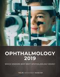 Ophthalmology 2019: Which Vendors Best Meet Ophthalmology Needs?