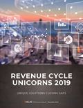 Revenue Cycle Unicorns 2019: Unique Solutions Closing Gaps
