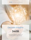340B 2020: Service Weighs Heavy in Purchasing Decisions (A Decision Insights Report)