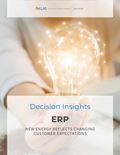 ERP 2020: New Energy Reflects Changing Customer Expectations (A Decision Insights Report)