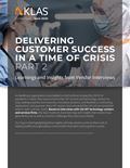 Delivering Customer Success in a Time of Crisis, Part 2: Learnings and Insights from Vendor Interviews