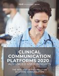 Clinical Communication Platforms 2020—Advanced User Insights: The Next Step in the Evolution of Secure Communications