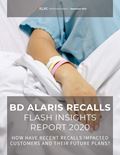 BD Alaris Recalls 2020: How Have Recent Recalls Impacted Customers and Their Future Plans?
