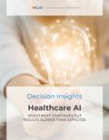 Healthcare AI 2020: Investment Continues but Results Slower Than Expected (A Decision Insights Report)