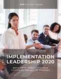Implementation Leadership 2020: Which Firms Consistently Help Clients Hit the Ground Running?