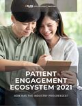 Patient Engagement Ecosystem 2021: How Has the Industry Progressed?) Report Cover Image