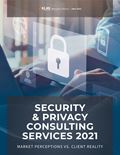 Security & Privacy Consulting Services 2021: Market Perceptions vs. Client Reality) Report Cover Image