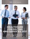 Healthcare Consulting and Services 2021: What Challenges Lie Ahead, and Who Can Help?