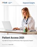 Patient Access 2021: How Well Do Enterprise EMR Vendors Meet Organization Needs?
