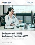 DeliverHealth (MIST) Ambulatory Services 2022: Providing EMR Optimization, Support, and Clinical Advocacy
