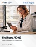 Healthcare AI 2022: Proven Outcomes with Data Science Solutions