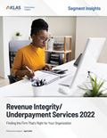 Revenue Integrity/Underpayment Services 2022: Finding the Firm That’s Right for Your Organization