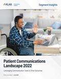Patient Communications Landscape 2022: Leveraging Communication Tools to Drive Outcomes) Report Cover Image