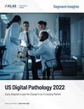 US Digital Pathology 2022: Early Adopters Lead the Charge in an Emerging Market) Report Cover Image