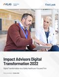 Impact Advisors Digital Transformation 2022: Digital Transformation via a Solely Healthcare-Focused Firm