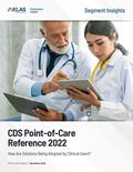 CDS Point-of-Care Reference 2022: How Are Solutions Being Adopted by Clinical Users?) Report Cover Image