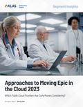 Approaches to Moving Epic in the Cloud 2023: Which Public Cloud Providers Are Early Movers Considering?