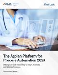 The Appian Platform for Process Automation 2023: Utilizing Low-Code Technology to Design, Automate, and Optimize Processes