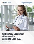 Ambulatory Ecosystem athenahealth Complete Look 2023 Report Cover Image