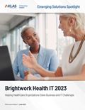 Brightwork Health IT 2023: Helping Healthcare Organizations Solve Business and IT Challenges