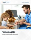 Pediatrics 2023: Provider Perceptions of an Evolving Market) Report Cover Image