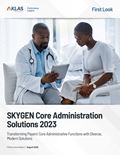 SKYGEN Core Administration Solutions 2023: Transforming Payers’ Core Administrative Functions with Diverse, Modern Solutions