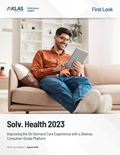 Solv. Health 2023: Improving the On-Demand Care Experience with a Diverse, Consumer-Grade Platform