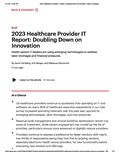 2023 Healthcare Provider IT Report: Doubling Down on Innovation