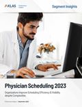 Physician Scheduling 2023: Organizations Improve Scheduling Efficiency & Visibility despite Complexities) Report Cover Image