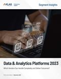 Data & Analytics Platforms 2023: Which Vendors Can Handle Complexity and Deliver Outcomes?) Report Cover Image
