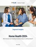 Home Health 2024: Which Vendors Are Providing Innovation & Value in a Shifting Market?) Report Cover Image