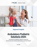 Ambulatory Pediatric Solutions 2024: How Well Are Pediatric-Specific Vendors & Broad-Specialty Vendors Addressing Customer Needs?) Report Cover Image