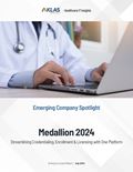 Medallion 2024: Streamlining Credentialing, Enrollment & Licensing with One Platform Report Cover Image