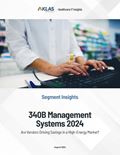 340B Management Systems 2024: Are Vendors Driving Savings in a High-Energy Market?