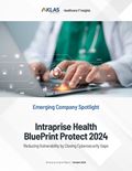 Intraprise Health BluePrint Protect 2024: Reducing Vulnerability by Closing Cybersecurity Gaps