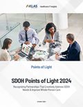 SDOH Points of Light 2024: Recognizing Partnerships That Creatively Address SDOH Needs & Improve Whole-Person Care