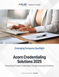 Acorn Credentialing Solutions 2025: Streamlining Provider Credentialing Through Automated Enrollment