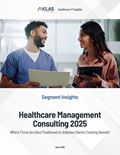 Healthcare Management Consulting 2025: Which Firms Are Best Positioned to Address Clients’ Evolving Needs?